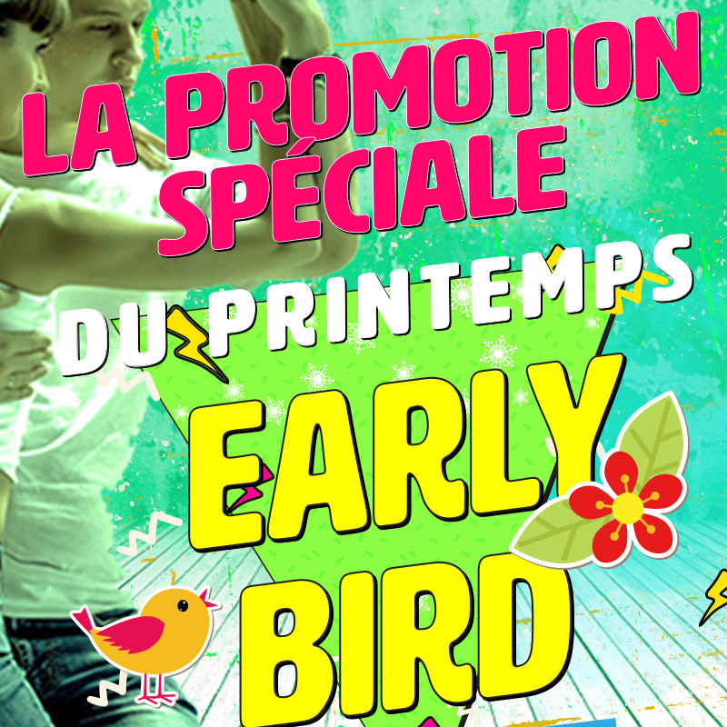 Les Rabais de la Promo Réserve-tôt, Early bird, Cours de danse à prix réduit pour un temps limité